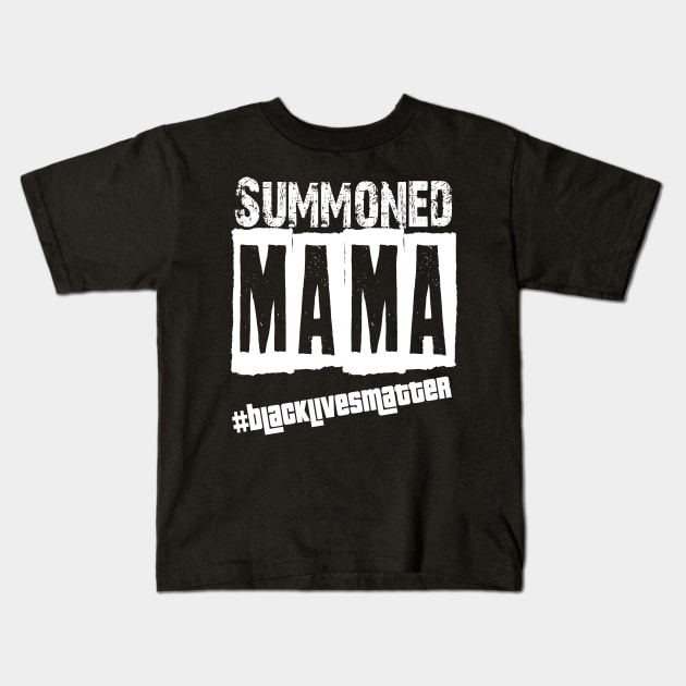 Wall Of Moms/Summond Mama | black lives matter tee Kids T-Shirt by hadlamcom